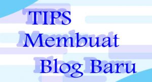 Beberapa Hal Yang Dapat Anda Ketahui Sebelum Mulai Untuk Membuat Blog