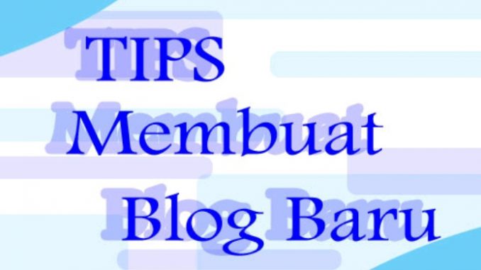 Beberapa Hal Yang Dapat Anda Ketahui Sebelum Mulai Untuk Membuat Blog